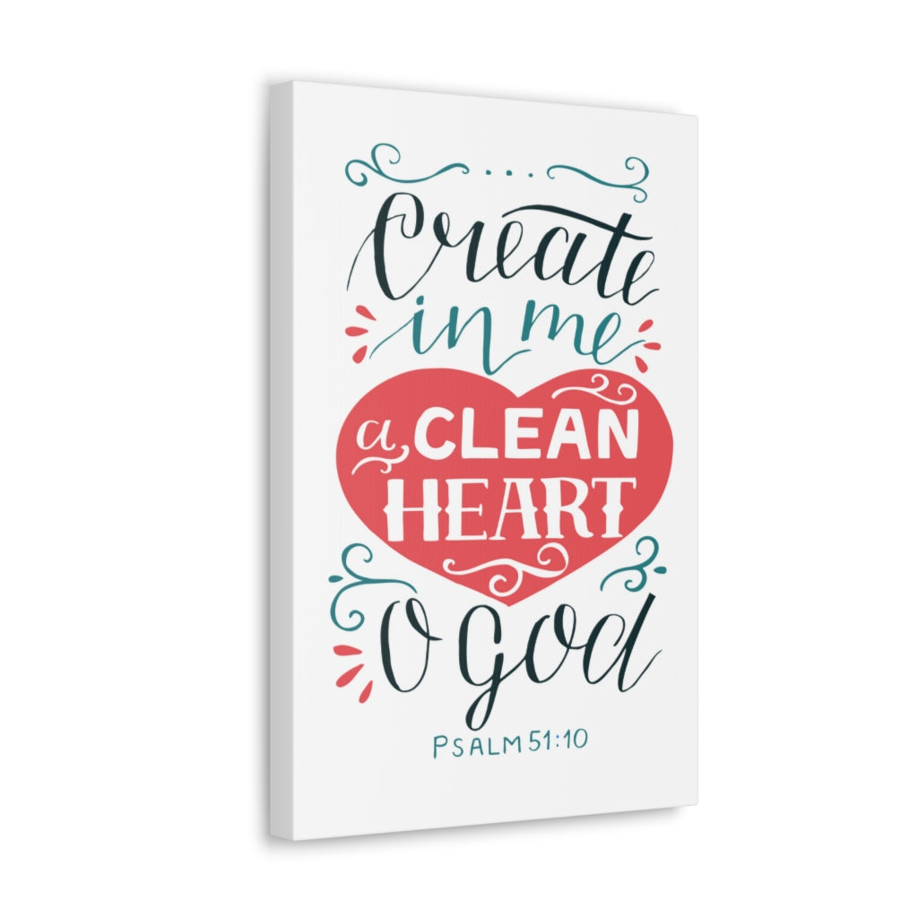 Scripture Walls Clean Heart O God Psalm 51:10 Bible Verse Canvas Christian Wall Art Ready to Hang Unframed-Express Your Love Gifts