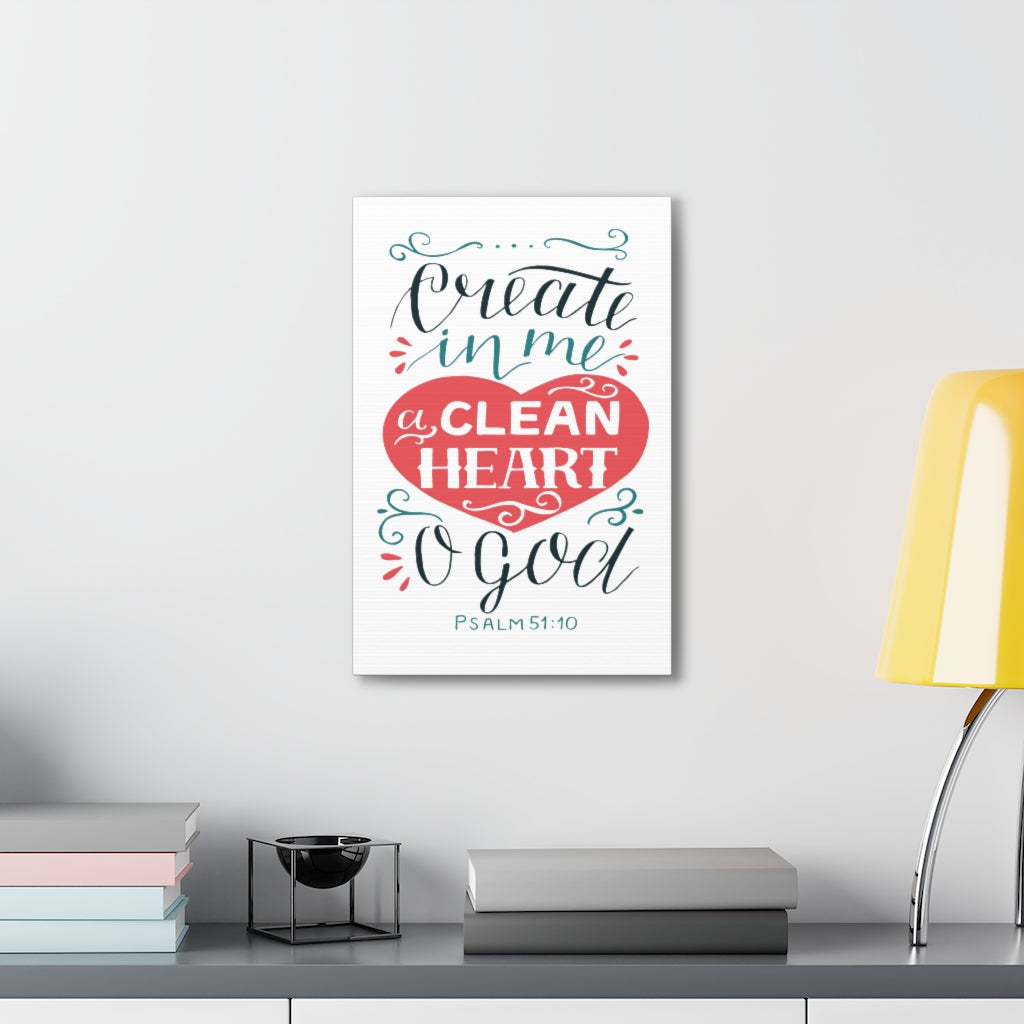 Scripture Walls Clean Heart O God Psalm 51:10 Bible Verse Canvas Christian Wall Art Ready to Hang Unframed-Express Your Love Gifts