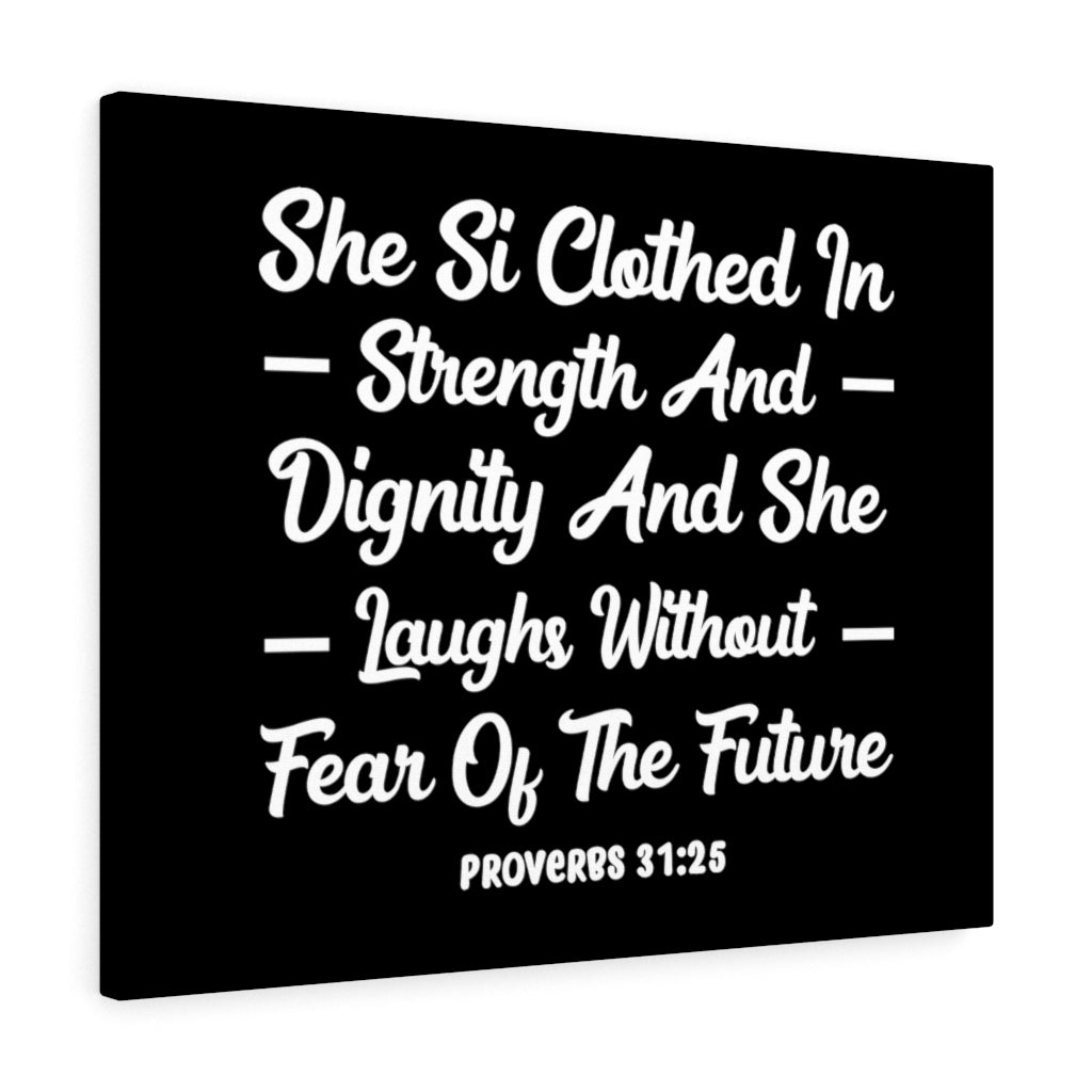 Scripture Walls Clothed In Strength Proverbs 31:25 Bible Verse Canvas Christian Wall Art Ready to Hang Unframed-Express Your Love Gifts