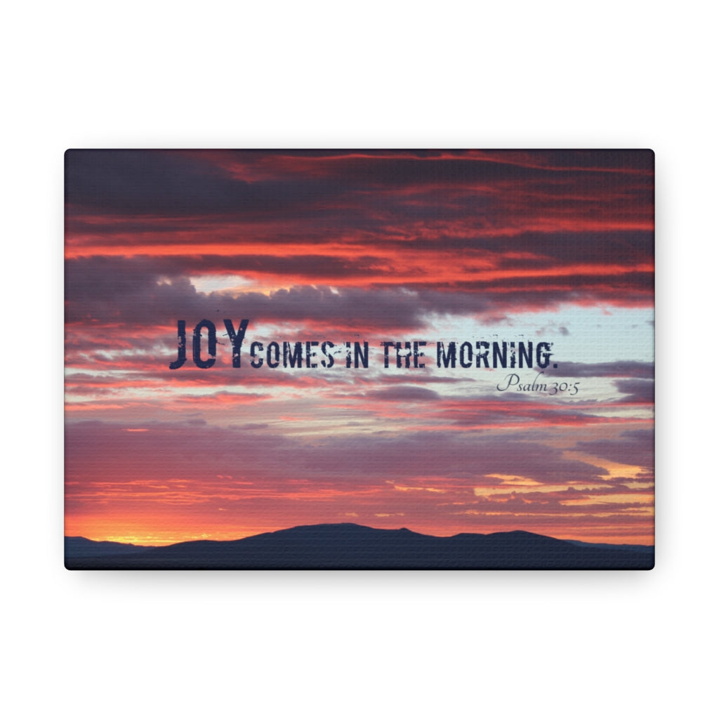 Scripture Walls Comes In The Morning Psalm 30:5 Bible Verse Canvas Christian Wall Art Ready to Hang Unframed-Express Your Love Gifts