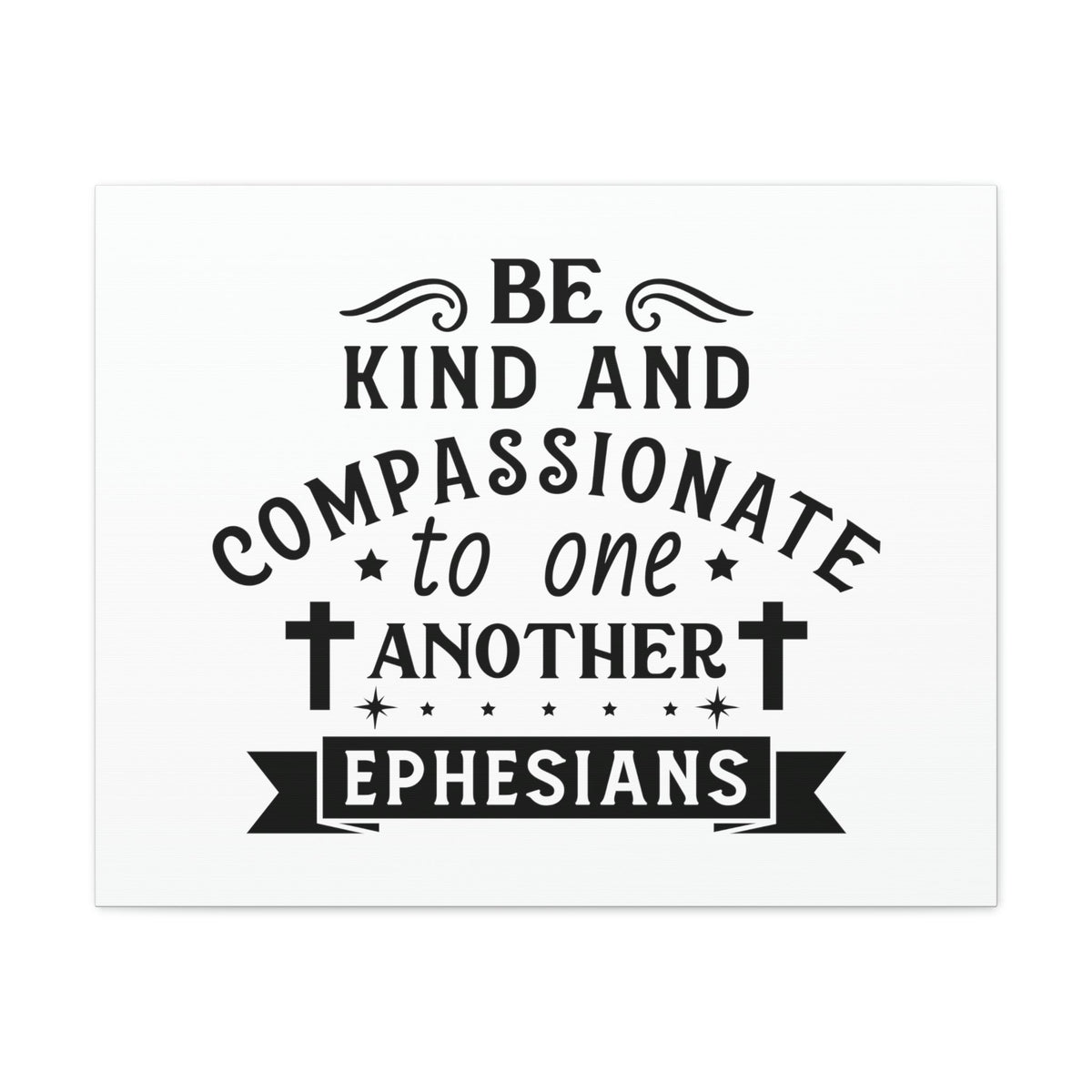 Scripture Walls Compassionate To One Another Ephesians 2:10 Cross Bible Canvas Christian Wall Art Ready to Hang Unframed-Express Your Love Gifts