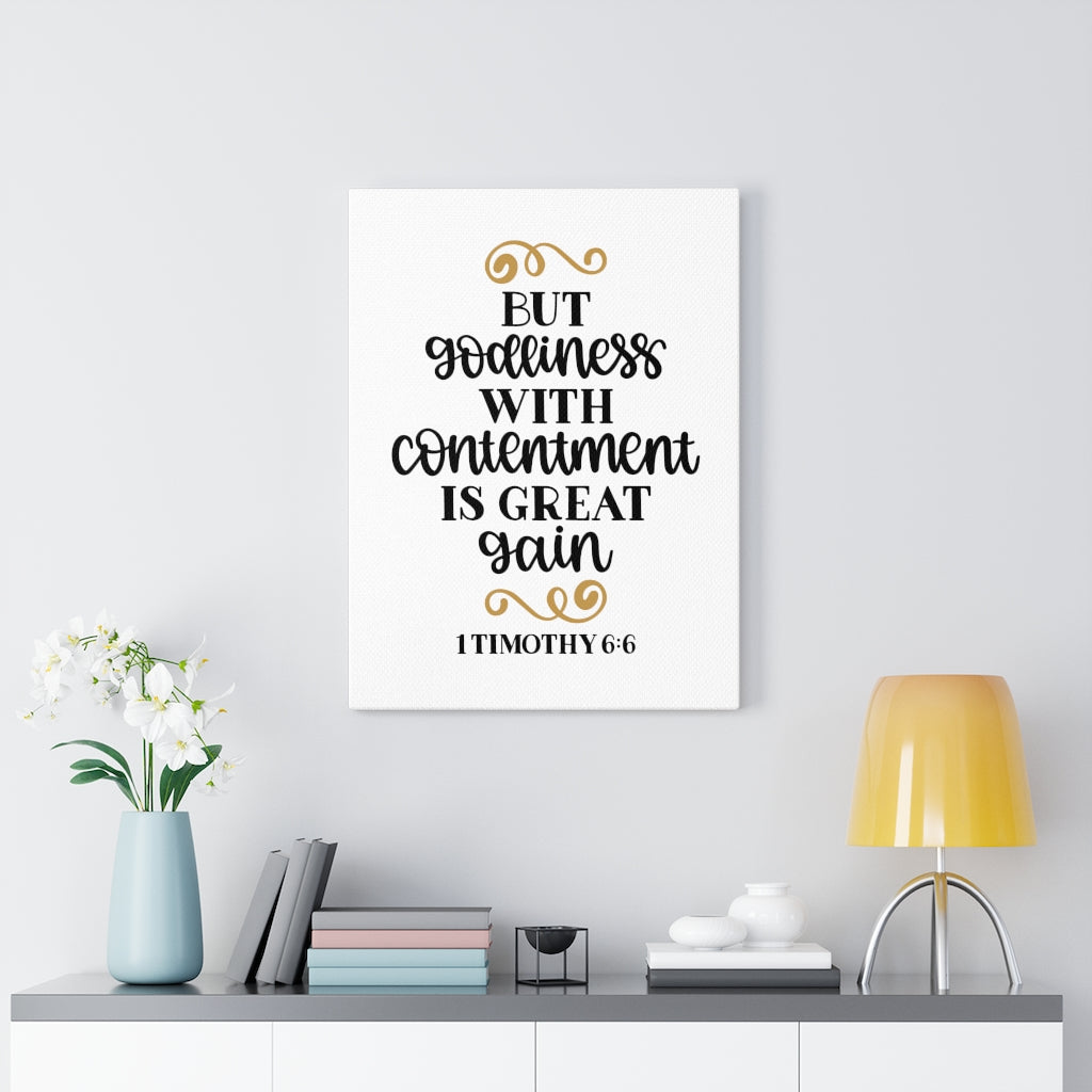 Scripture Walls Contentment 1 Timothy 6:6 Bible Verse Canvas Christian Wall Art Ready to Hang Unframed-Express Your Love Gifts