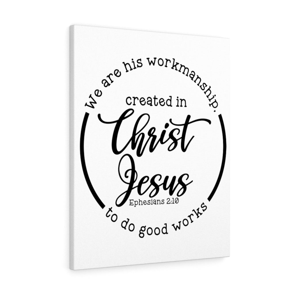 Scripture Walls Created In Jesus Christ Ephesians 2:10 Bible Verse Canvas Christian Wall Art Ready to Hang Unframed-Express Your Love Gifts