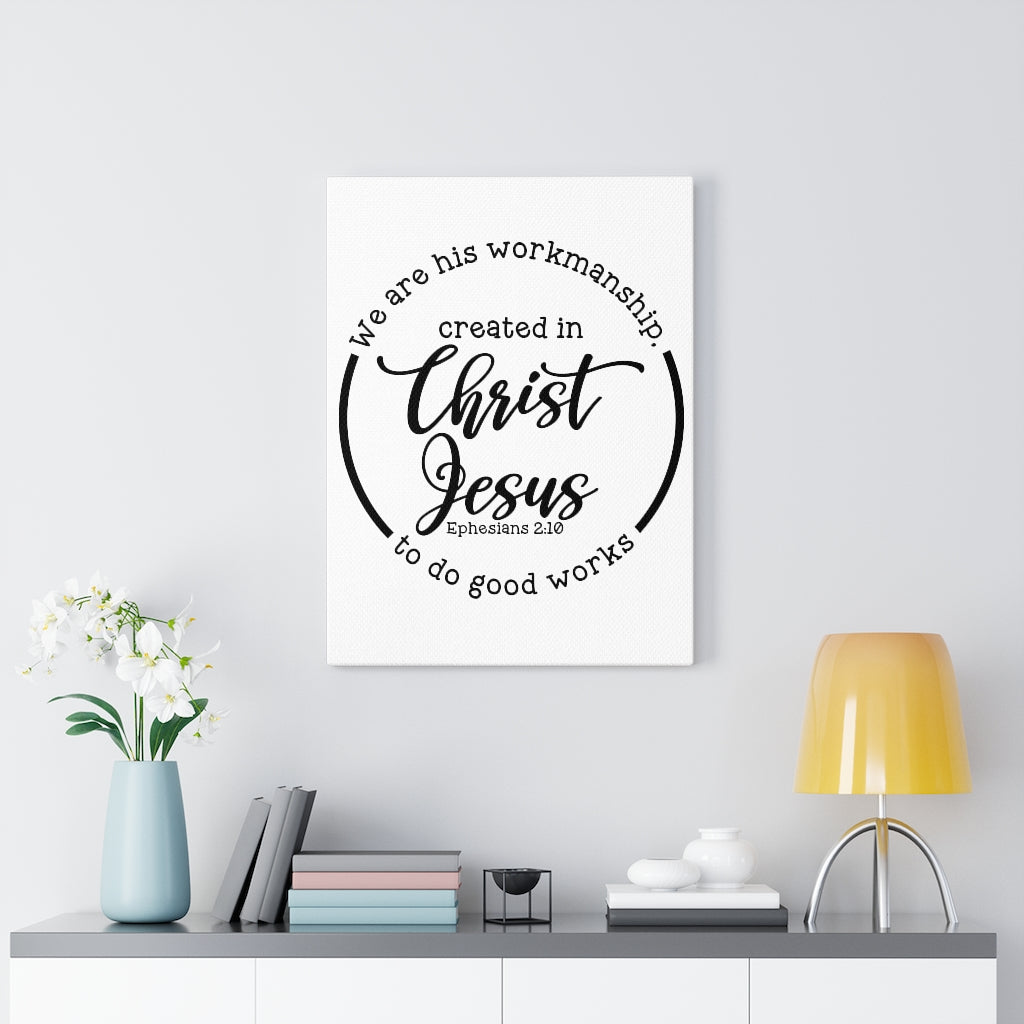 Scripture Walls Created In Jesus Christ Ephesians 2:10 Bible Verse Canvas Christian Wall Art Ready to Hang Unframed-Express Your Love Gifts