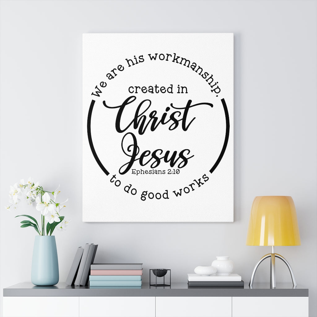 Scripture Walls Created In Jesus Christ Ephesians 2:10 Bible Verse Canvas Christian Wall Art Ready to Hang Unframed-Express Your Love Gifts