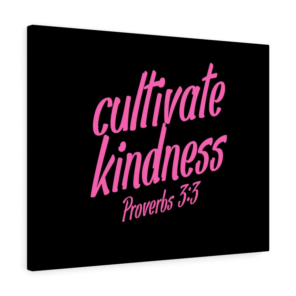 Scripture Walls Cultivate Kindness Proverbs 3:3 Bible Verse Canvas Christian Wall Art Ready to Hang Unframed-Express Your Love Gifts