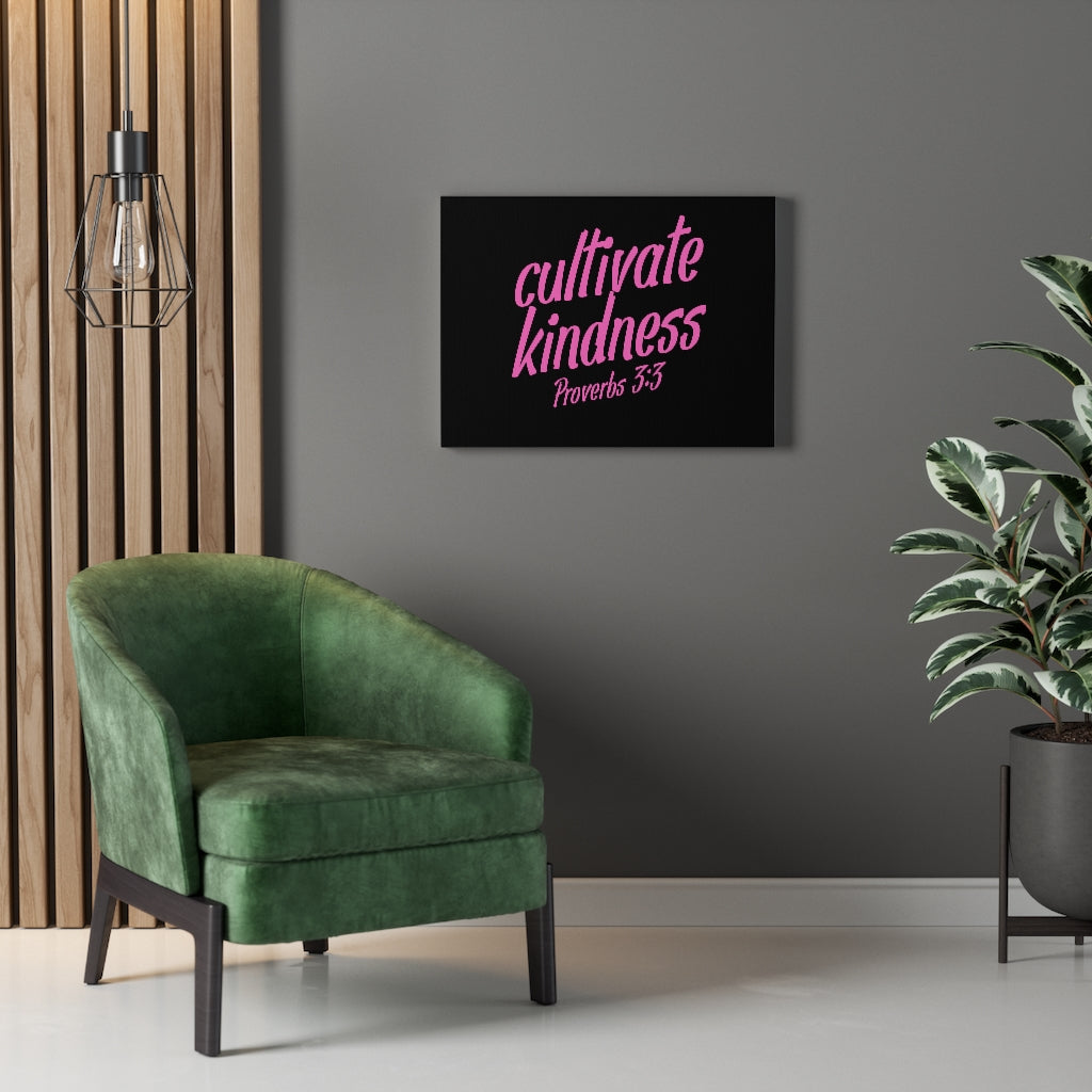Scripture Walls Cultivate Kindness Proverbs 3:3 Bible Verse Canvas Christian Wall Art Ready to Hang Unframed-Express Your Love Gifts