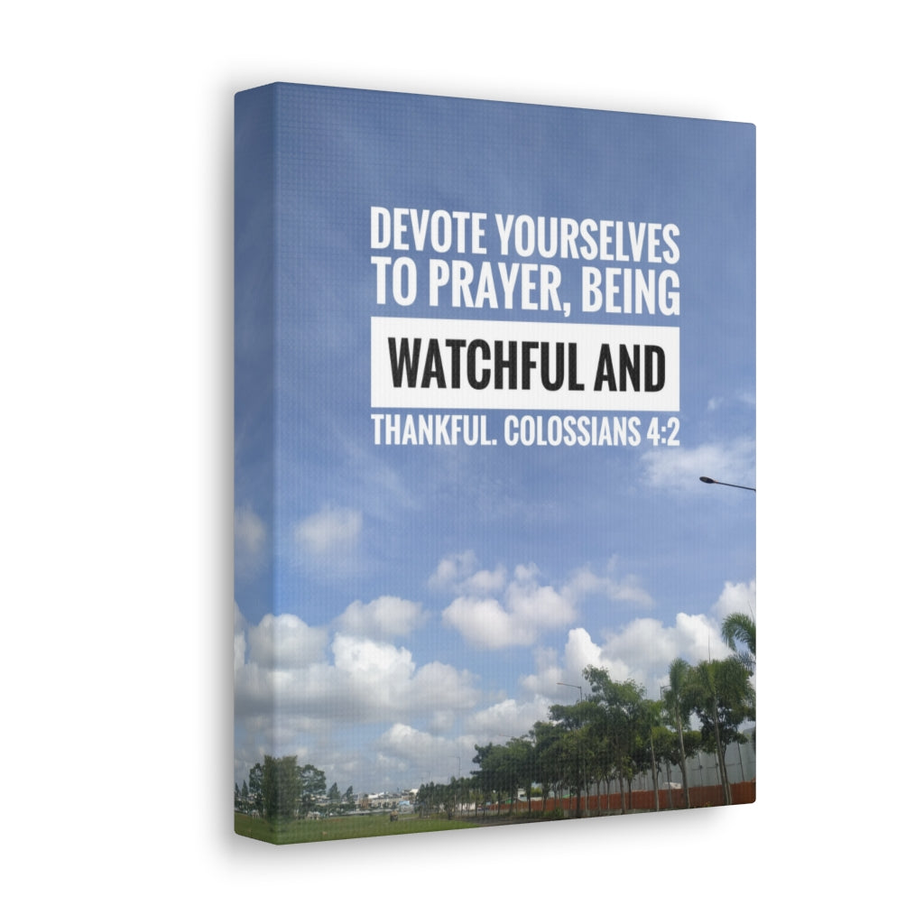 Scripture Walls Devote Yourselves Colossians 4:2 Bible Verse Canvas Christian Wall Art Ready to Hang Unframed-Express Your Love Gifts