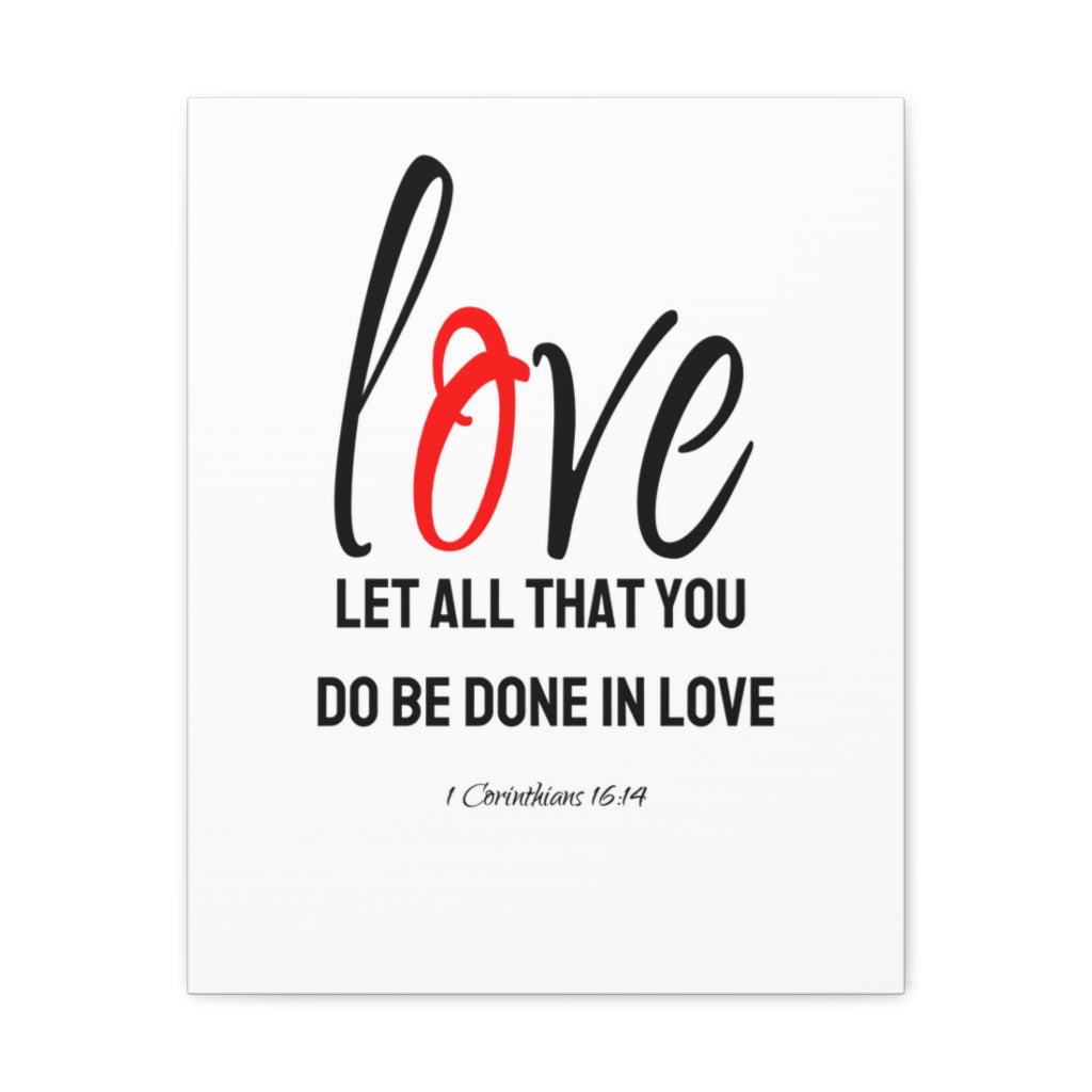 Scripture Walls Do Be Done In Love 1 Corinthians 16:14 Bible Verse Canvas Christian Wall Art Ready to Hang Unframed-Express Your Love Gifts