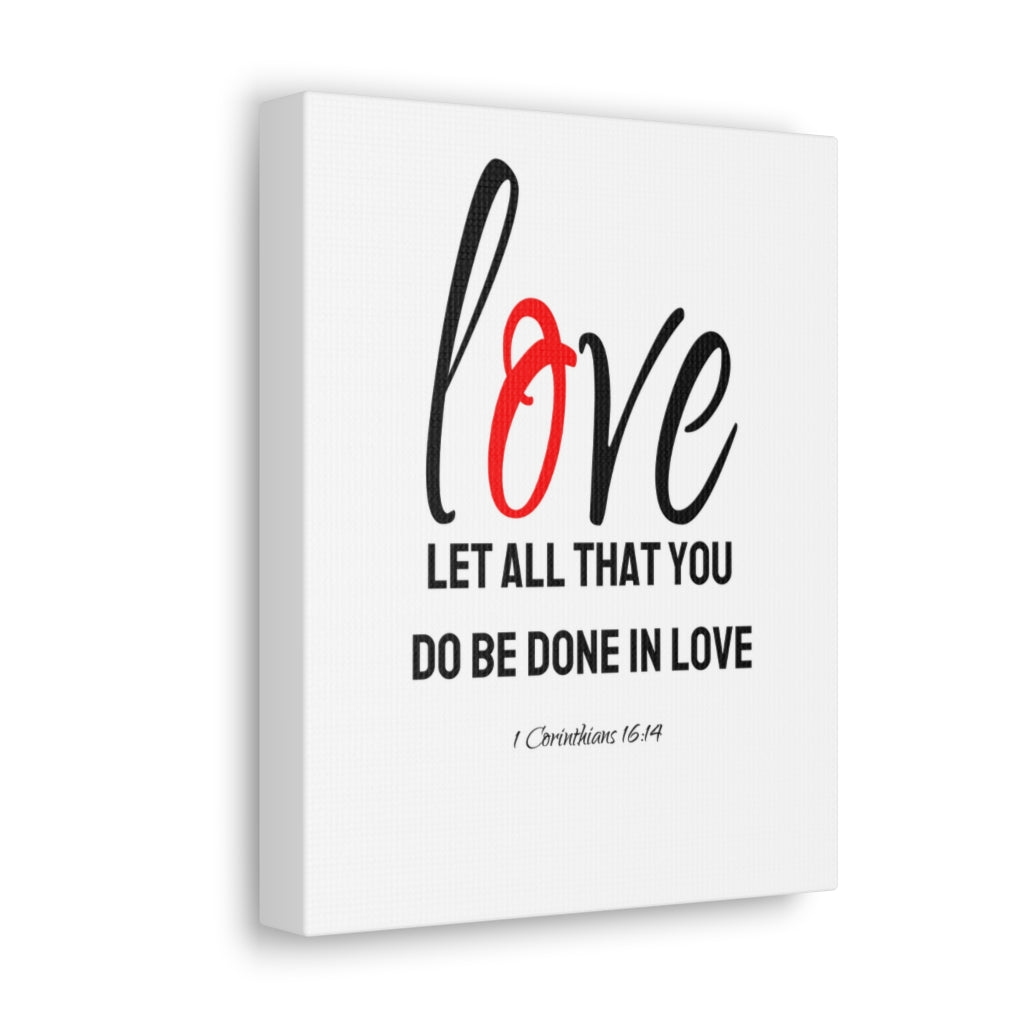 Scripture Walls Do Be Done In Love 1 Corinthians 16:14 Bible Verse Canvas Christian Wall Art Ready to Hang Unframed-Express Your Love Gifts