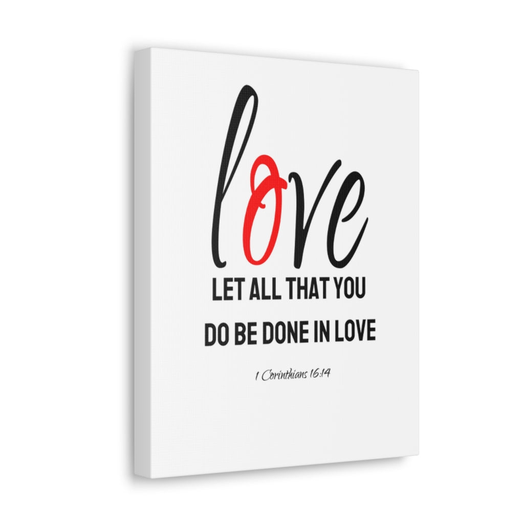 Scripture Walls Do Be Done In Love 1 Corinthians 16:14 Bible Verse Canvas Christian Wall Art Ready to Hang Unframed-Express Your Love Gifts