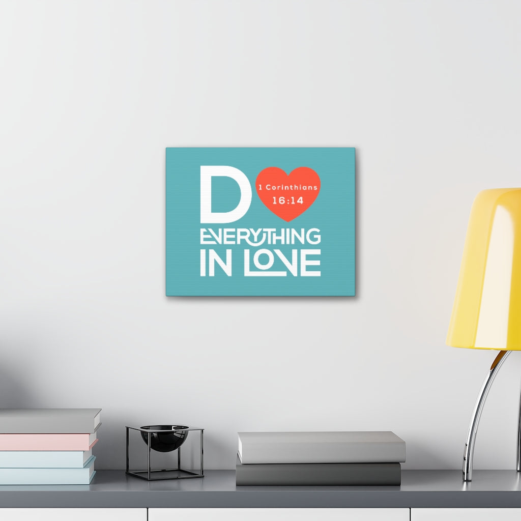 Scripture Walls Do Everything In Love 1 Corinthians 16:14 Christian Wall Art Bible Verse Print Ready To Hang Unframed-Express Your Love Gifts