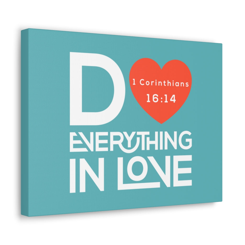 Scripture Walls Do Everything In Love 1 Corinthians 16:14 Christian Wall Art Bible Verse Print Ready To Hang Unframed-Express Your Love Gifts