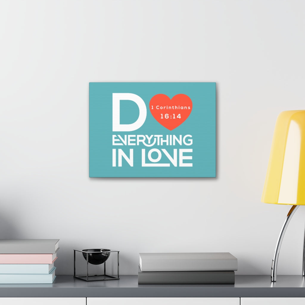 Scripture Walls Do Everything In Love 1 Corinthians 16:14 Christian Wall Art Bible Verse Print Ready To Hang Unframed-Express Your Love Gifts