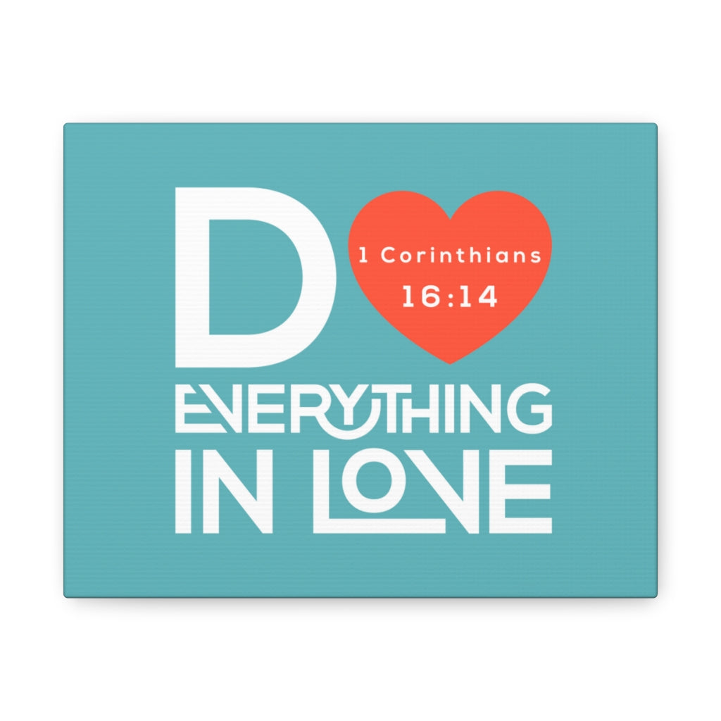 Scripture Walls Do Everything In Love 1 Corinthians 16:14 Christian Wall Art Bible Verse Print Ready To Hang Unframed-Express Your Love Gifts