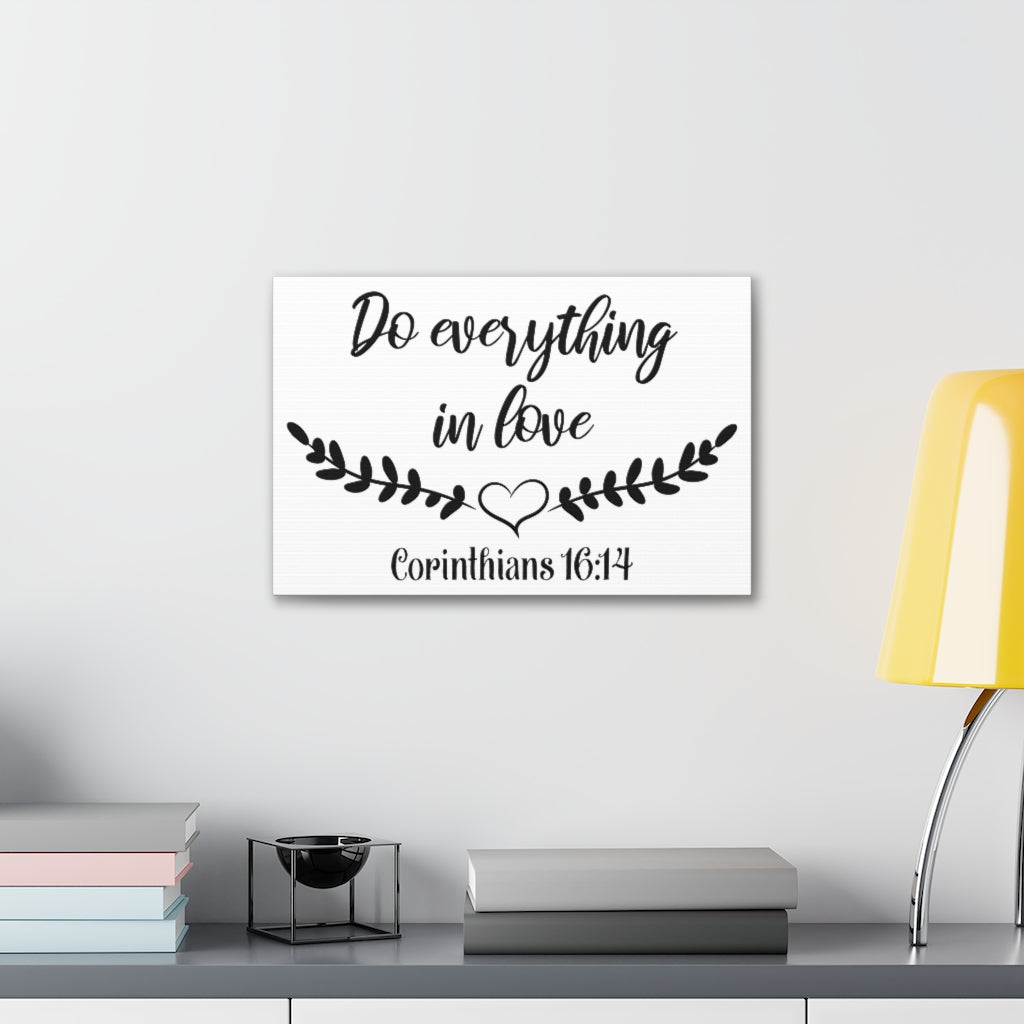 Scripture Walls Do Everything In Love Corinthians 16:14 Bible Verse Canvas Christian Wall Art Ready To Hang Unframed-Express Your Love Gifts