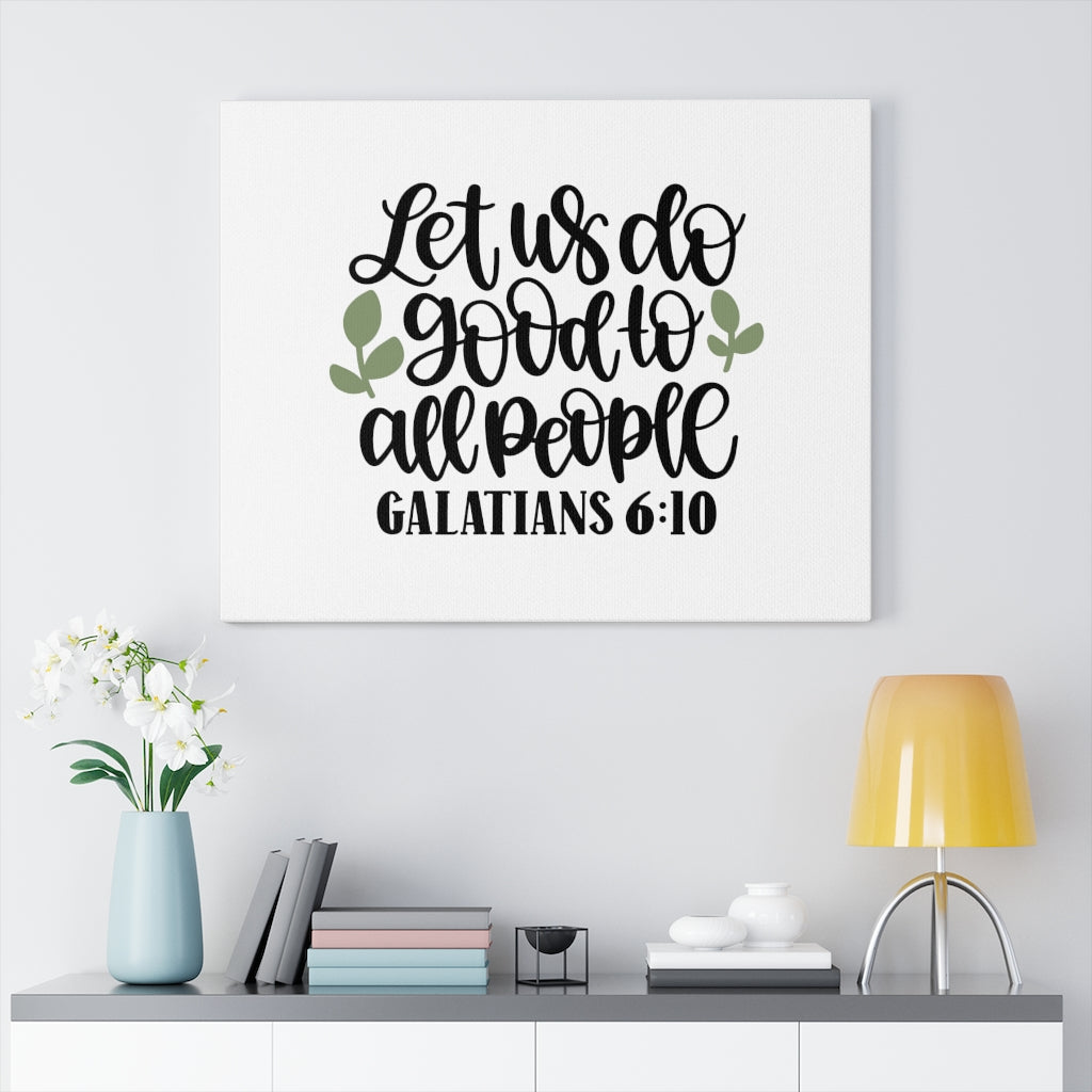 Scripture Walls Do Good Galatians 6:10 Bible Verse Canvas Christian Wall Art Ready to Hang Unframed-Express Your Love Gifts