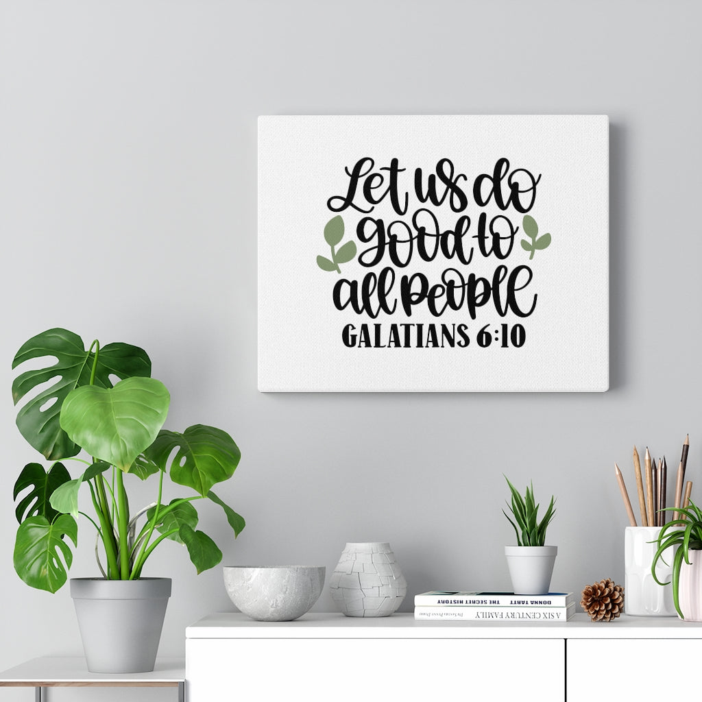 Scripture Walls Do Good Galatians 6:10 Bible Verse Canvas Christian Wall Art Ready to Hang Unframed-Express Your Love Gifts