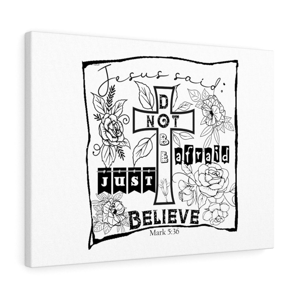 Scripture Walls Do Not Be Afraid Just Believe Mark 5:36 Bible Verse Canvas Christian Wall Art Ready to Hang Unframed-Express Your Love Gifts