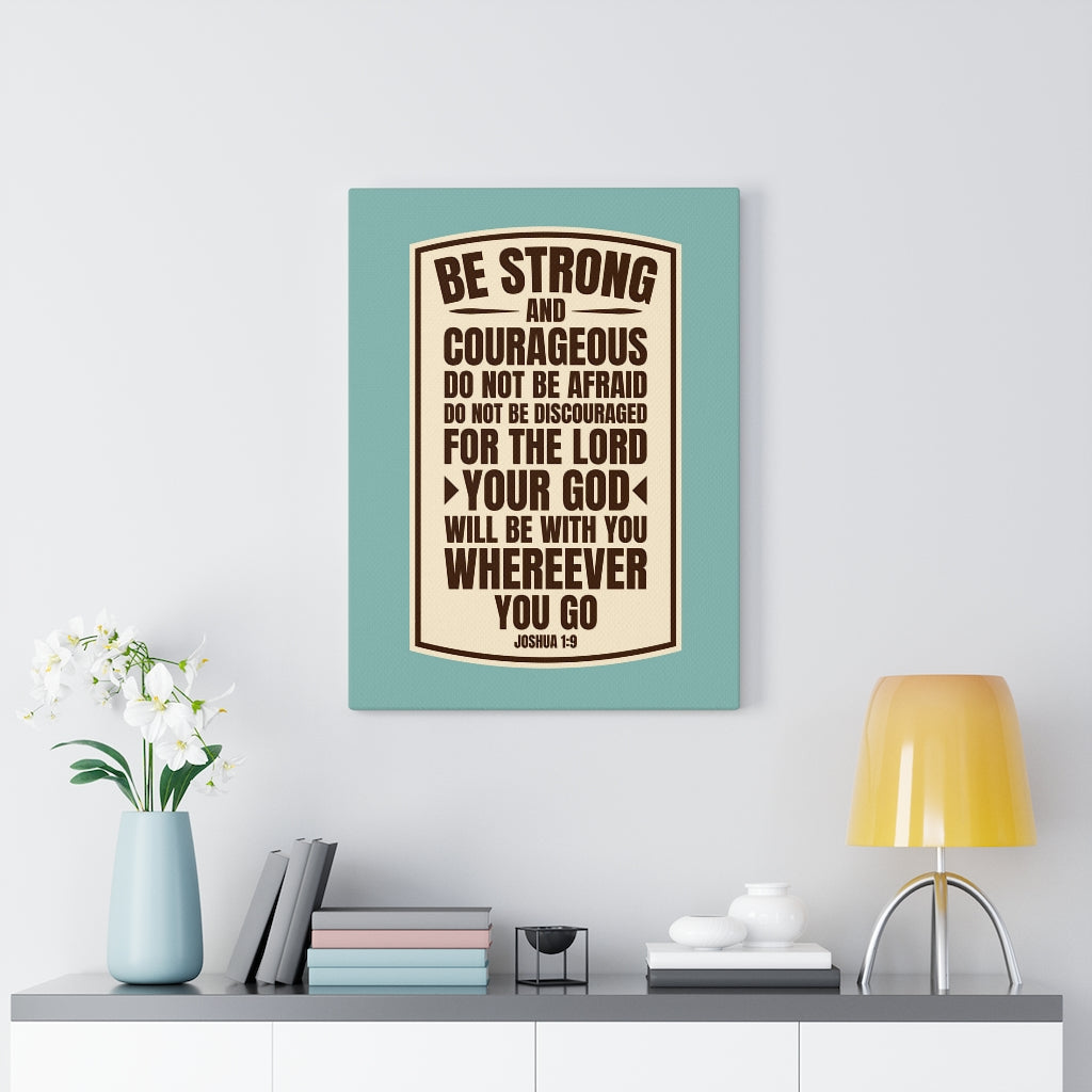 Scripture Walls Do Not Be Discouraged Joshua 1:9 Bible Verse Canvas Christian Wall Art Ready to Hang Unframed-Express Your Love Gifts