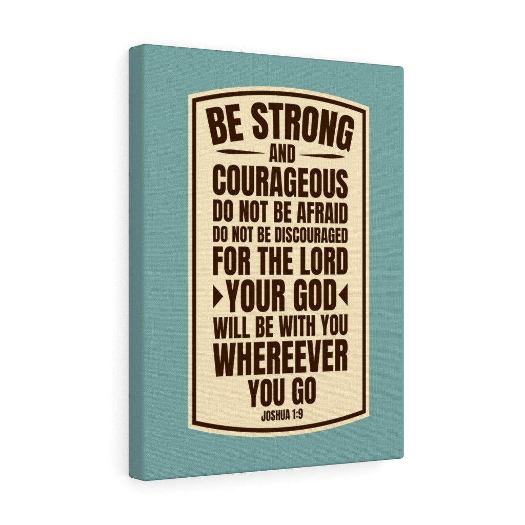 Scripture Walls Do Not Be Discouraged Joshua 1:9 Bible Verse Canvas Christian Wall Art Ready to Hang Unframed-Express Your Love Gifts