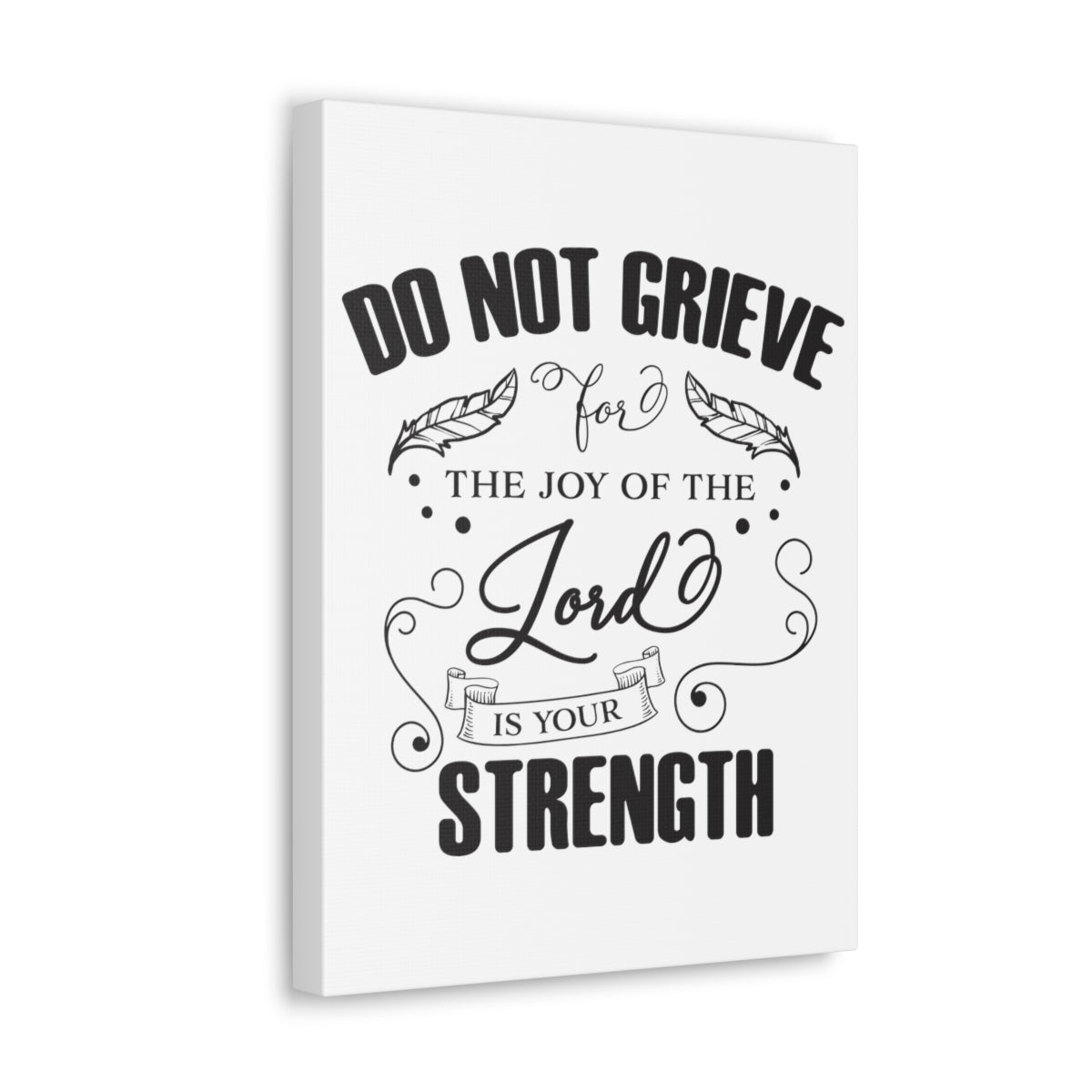 Scripture Walls Do Not Grieve Nehemiah 8:10 Christian Wall Art Print Ready to Hang Unframed-Express Your Love Gifts