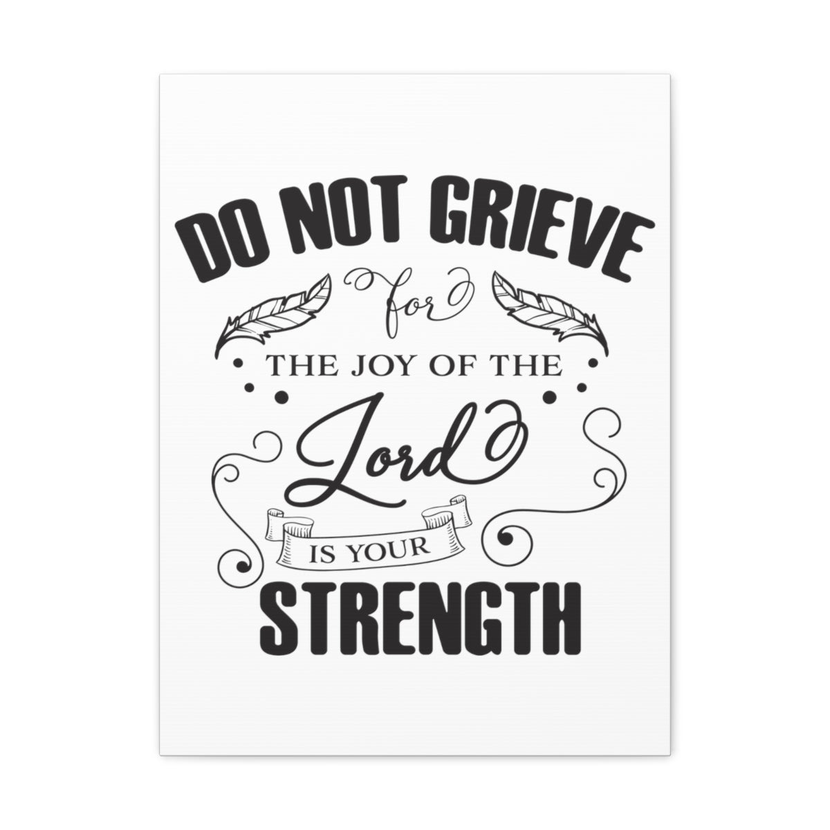 Scripture Walls Do Not Grieve Nehemiah 8:10 Christian Wall Art Print Ready to Hang Unframed-Express Your Love Gifts