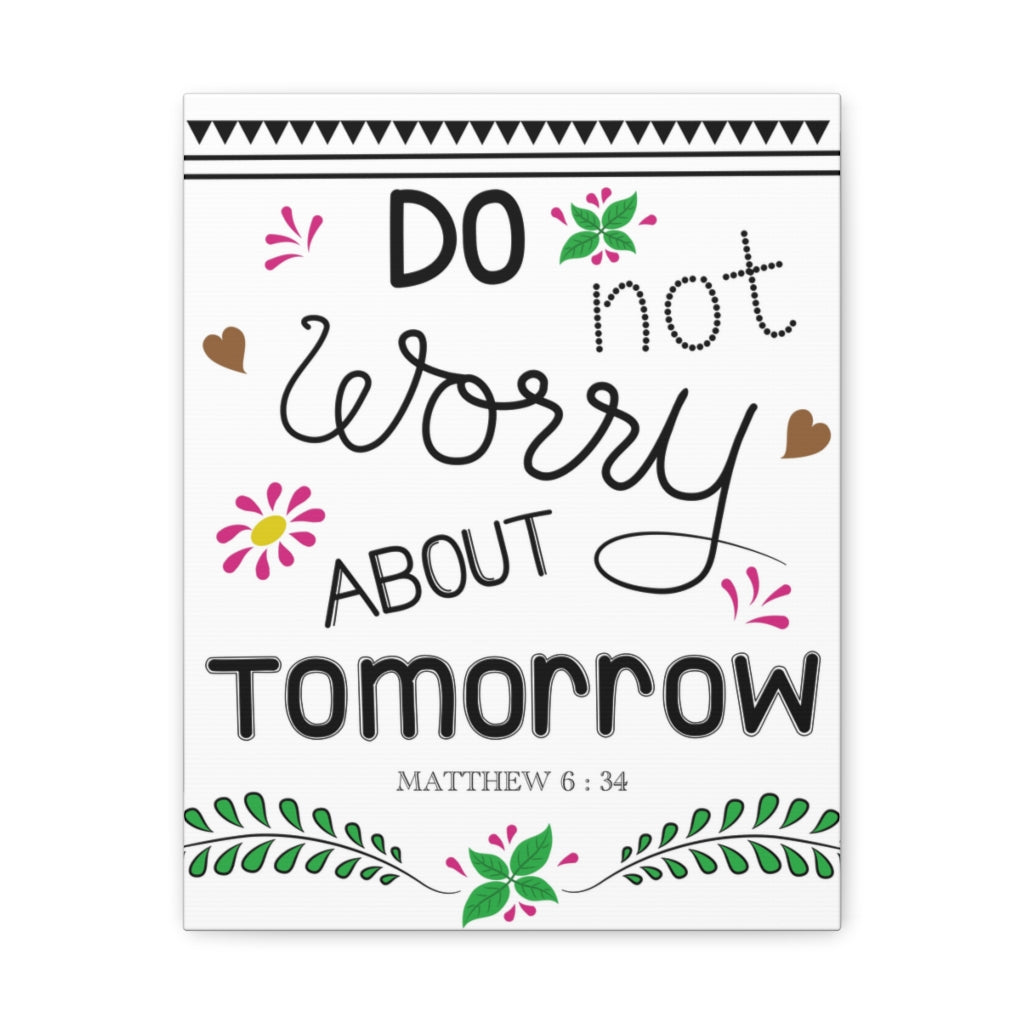 Scripture Walls Do Not Worry About Tomorrow Matthew 6:34 Bible Verse Canvas Christian Wall Art Ready To Hang Unframed-Express Your Love Gifts