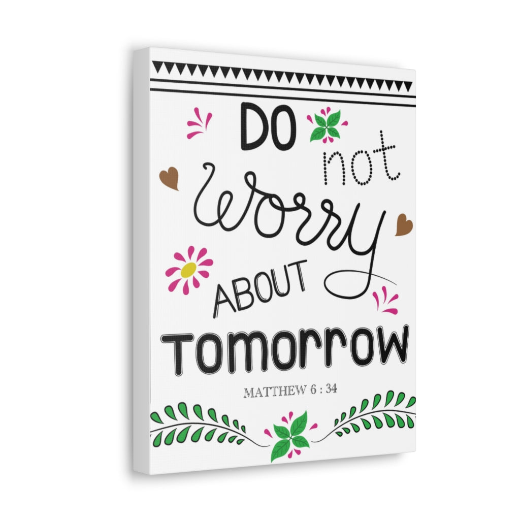 Scripture Walls Do Not Worry About Tomorrow Matthew 6:34 Bible Verse Canvas Christian Wall Art Ready To Hang Unframed-Express Your Love Gifts