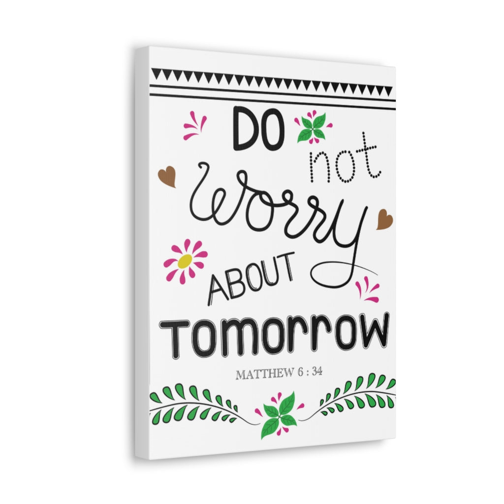 Scripture Walls Do Not Worry About Tomorrow Matthew 6:34 Bible Verse Canvas Christian Wall Art Ready To Hang Unframed-Express Your Love Gifts