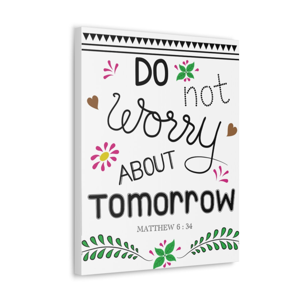 Scripture Walls Do Not Worry About Tomorrow Matthew 6:34 Bible Verse Canvas Christian Wall Art Ready To Hang Unframed-Express Your Love Gifts