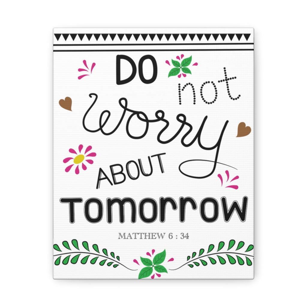 Scripture Walls Do Not Worry About Tomorrow Matthew 6:34 Bible Verse Canvas Christian Wall Art Ready To Hang Unframed-Express Your Love Gifts