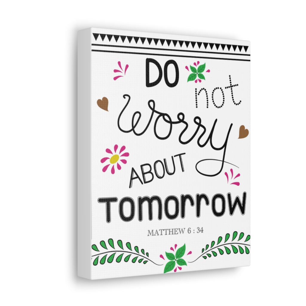 Scripture Walls Do Not Worry About Tomorrow Matthew 6:34 Bible Verse Canvas Christian Wall Art Ready To Hang Unframed-Express Your Love Gifts