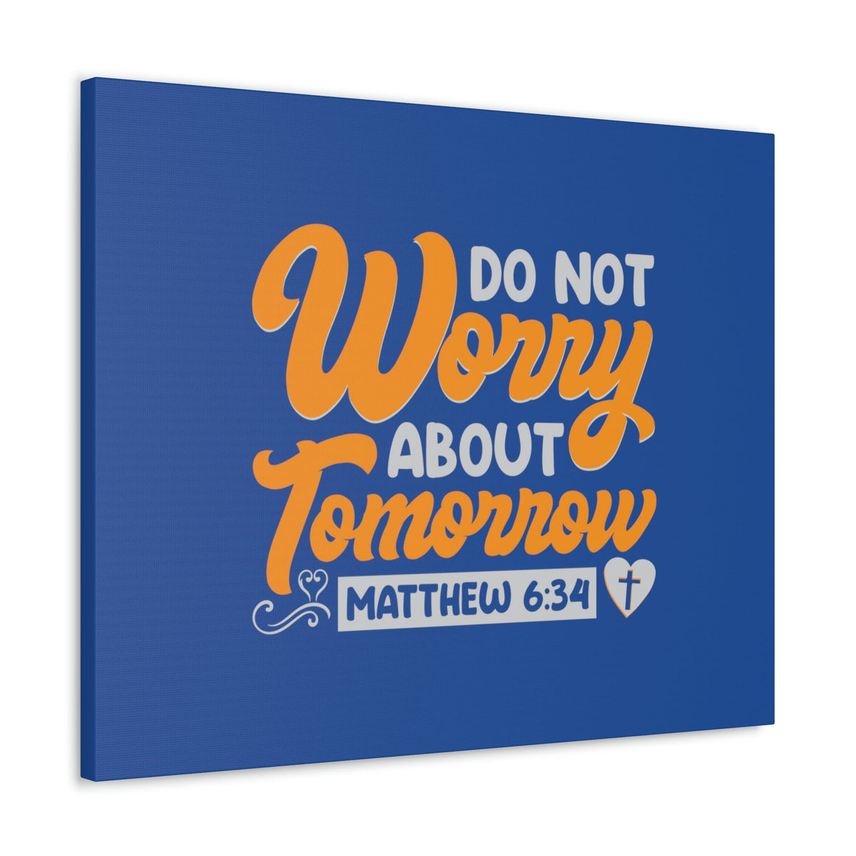 Scripture Walls Do Not Worry Matthew 6:34 Blue & Orange Bible Verse Canvas Christian Wall Art Ready to Hang Unframed-Express Your Love Gifts