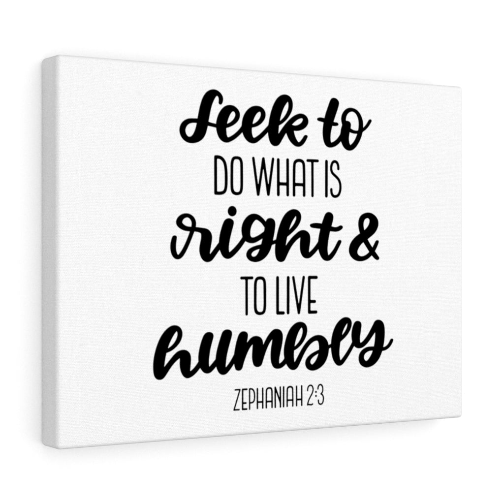 Scripture Walls Do What Is Right Zephaniah 2:3 Bible Verse Canvas Christian Wall Art Ready to Hang Unframed-Express Your Love Gifts