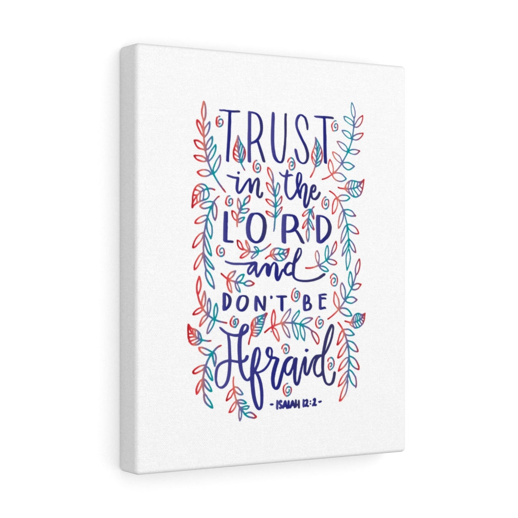 Scripture Walls Don't Be Afraid Isaiah 12:2 Bible Verse Canvas Christian Wall Art Ready to Hang Unframed-Express Your Love Gifts