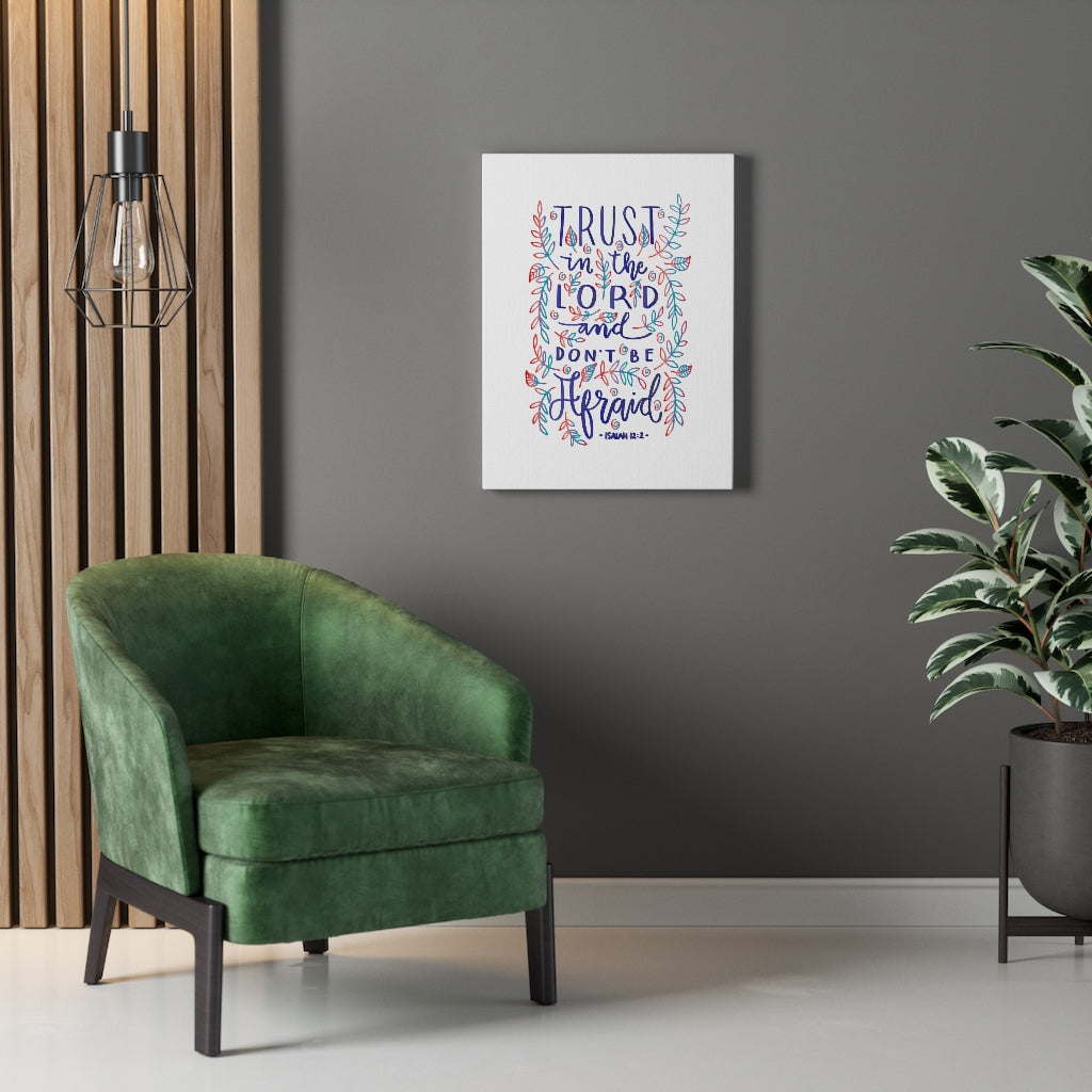 Scripture Walls Don't Be Afraid Isaiah 12:2 Bible Verse Canvas Christian Wall Art Ready to Hang Unframed-Express Your Love Gifts