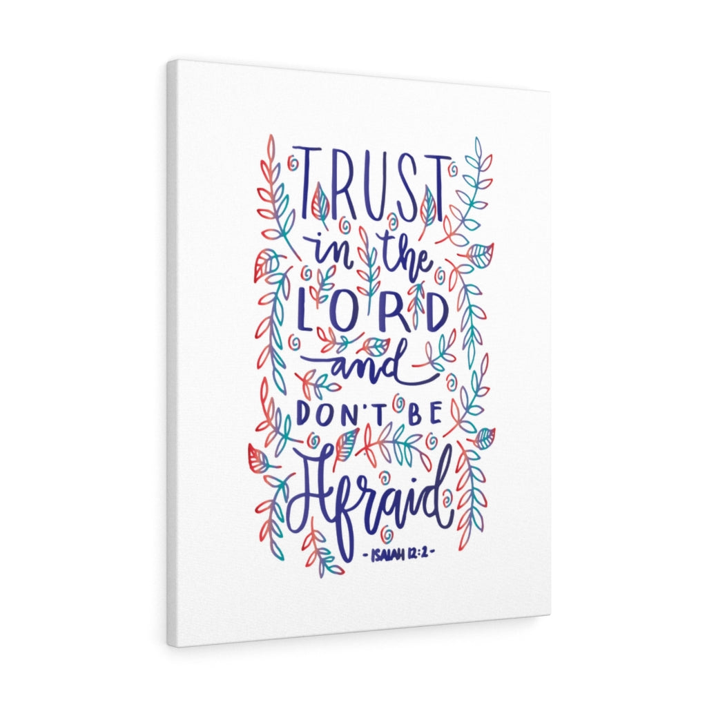 Scripture Walls Don't Be Afraid Isaiah 12:2 Bible Verse Canvas Christian Wall Art Ready to Hang Unframed-Express Your Love Gifts