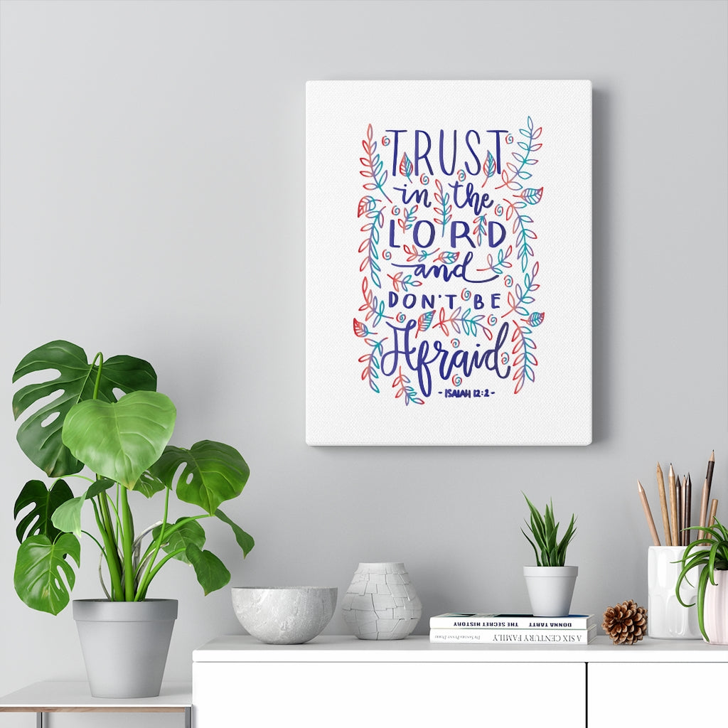 Scripture Walls Don't Be Afraid Isaiah 12:2 Bible Verse Canvas Christian Wall Art Ready to Hang Unframed-Express Your Love Gifts