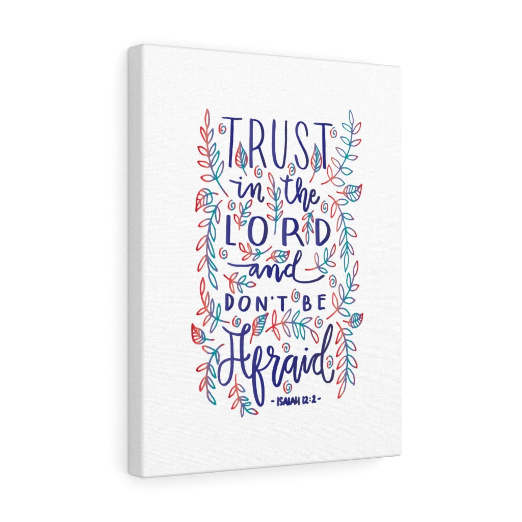 Scripture Walls Don't Be Afraid Isaiah 12:2 Bible Verse Canvas Christian Wall Art Ready to Hang Unframed-Express Your Love Gifts
