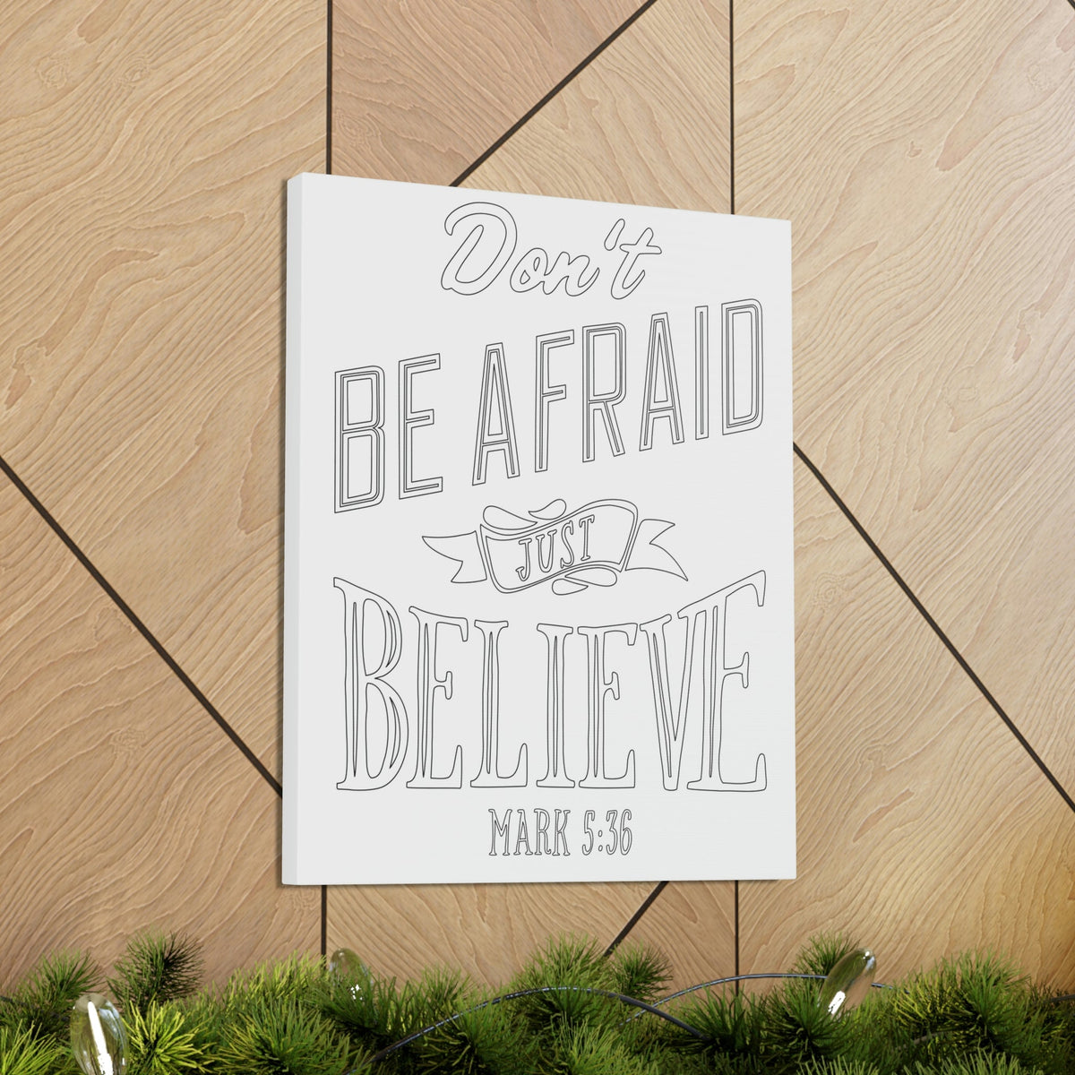 Scripture Walls Don't Be Afraid Just Believe Mark 5:36 Banner Bible Verse Canvas Christian Wall Art Ready To Hang Unframed-Express Your Love Gifts