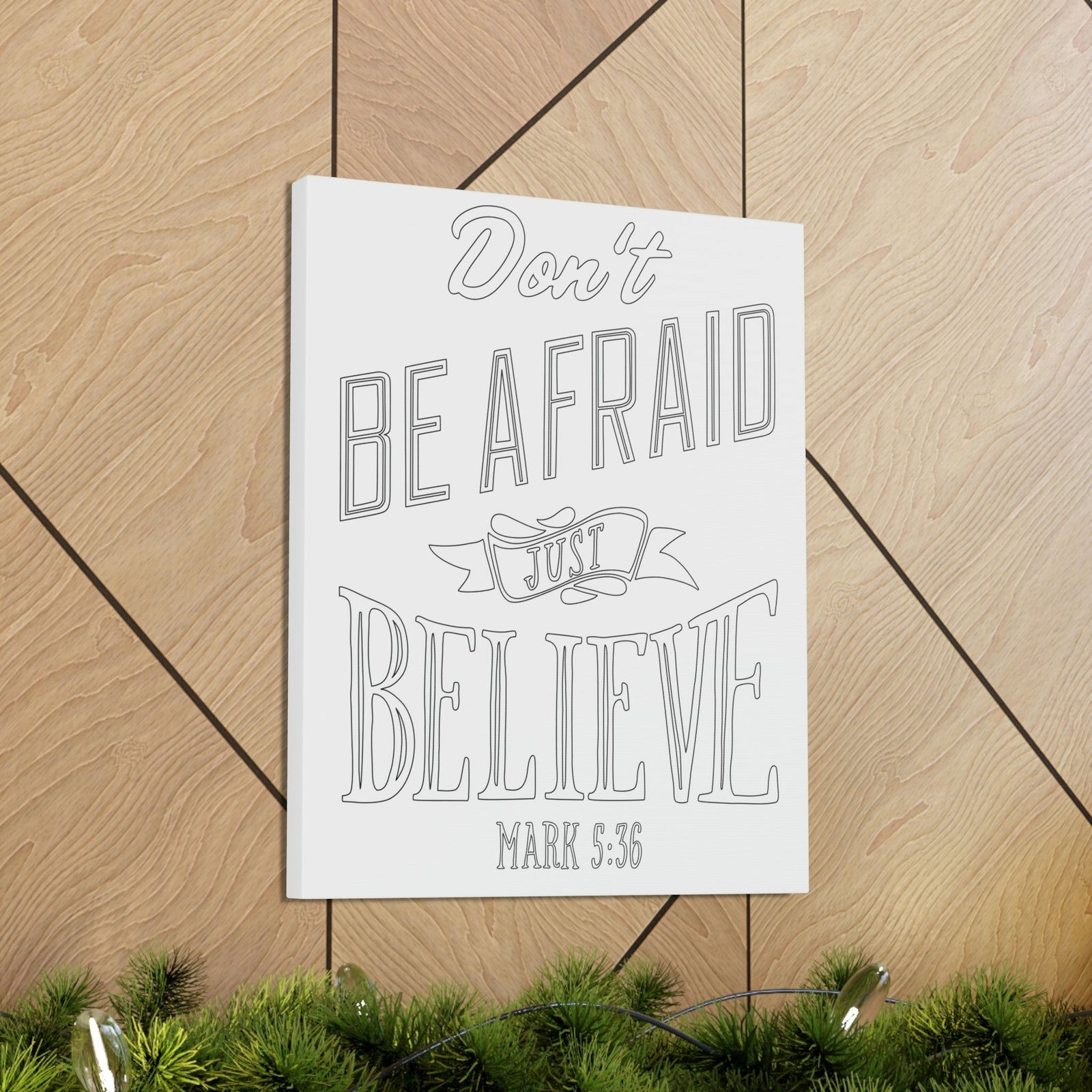 Scripture Walls Don't Be Afraid Just Believe Mark 5:36 Banner Bible Verse Canvas Christian Wall Art Ready To Hang Unframed-Express Your Love Gifts