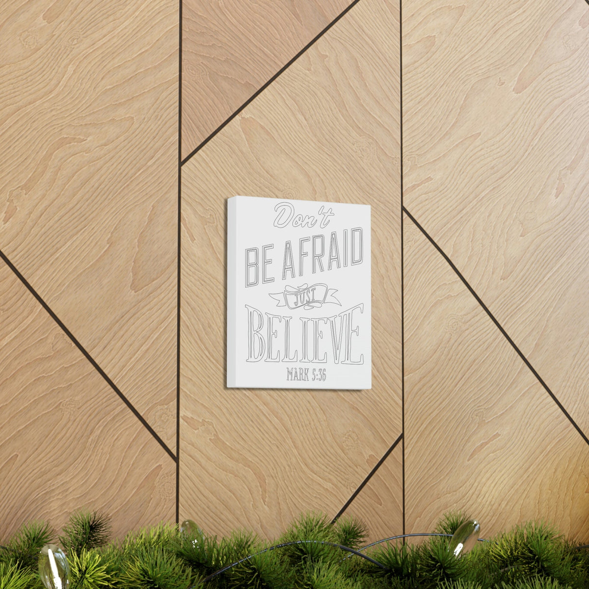 Scripture Walls Don't Be Afraid Just Believe Mark 5:36 Banner Bible Verse Canvas Christian Wall Art Ready To Hang Unframed-Express Your Love Gifts