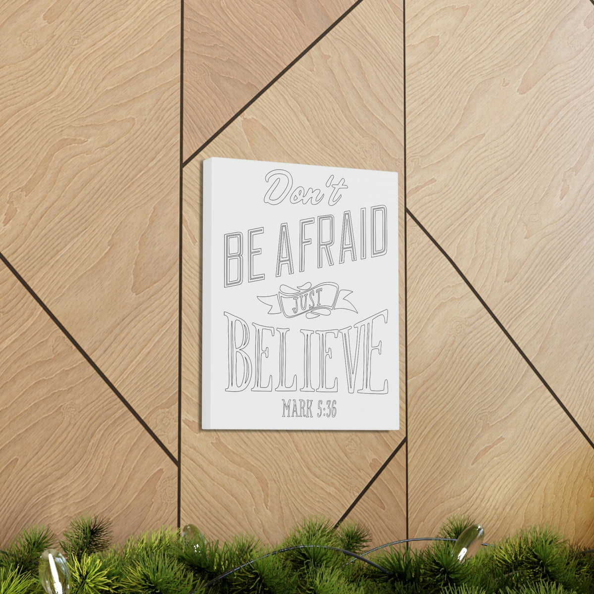 Scripture Walls Don't Be Afraid Just Believe Mark 5:36 Banner Bible Verse Canvas Christian Wall Art Ready To Hang Unframed-Express Your Love Gifts