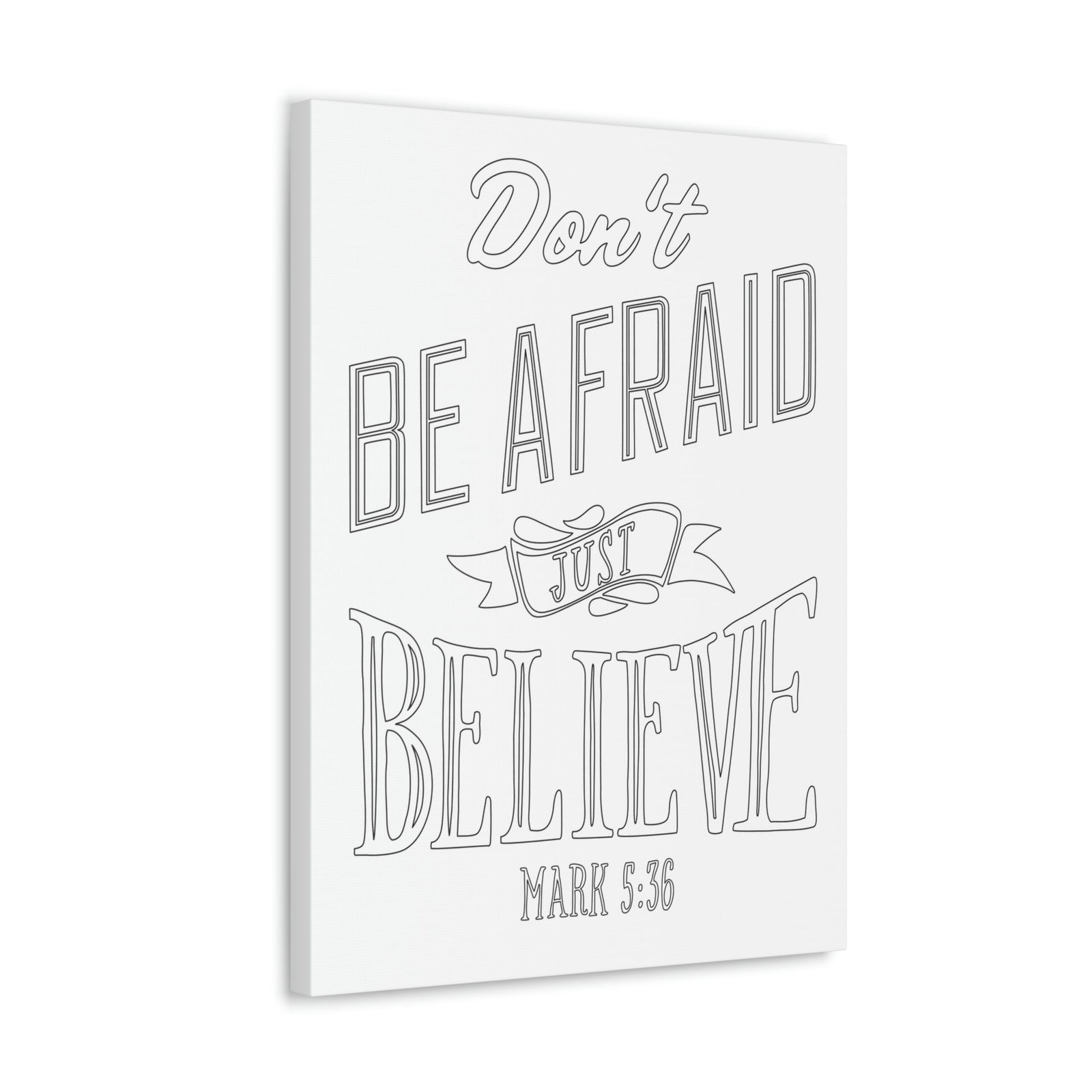 Scripture Walls Don't Be Afraid Just Believe Mark 5:36 Banner Bible Verse Canvas Christian Wall Art Ready To Hang Unframed-Express Your Love Gifts