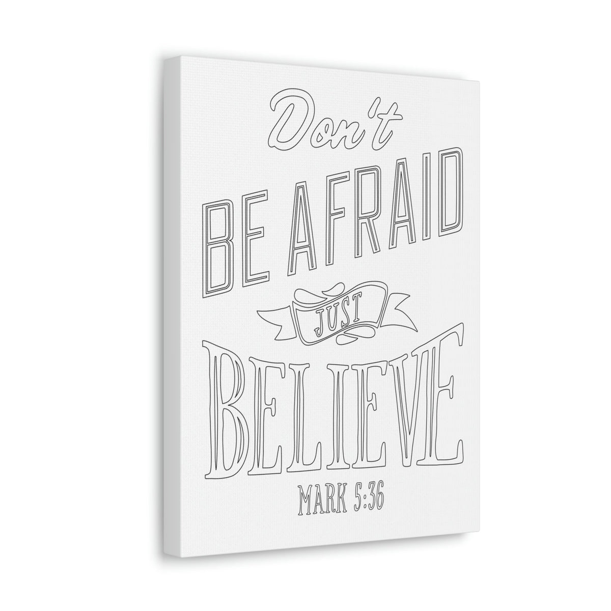 Scripture Walls Don't Be Afraid Just Believe Mark 5:36 Banner Bible Verse Canvas Christian Wall Art Ready To Hang Unframed-Express Your Love Gifts