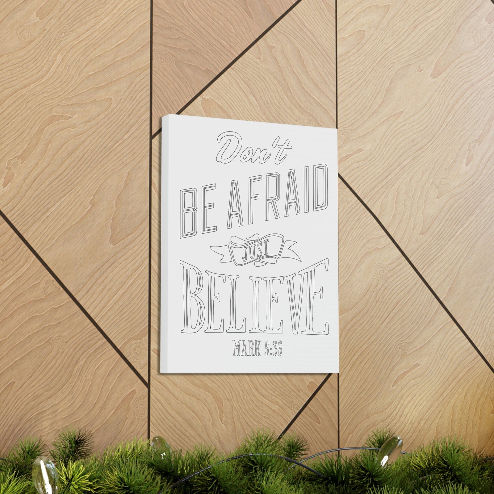 Scripture Walls Don't Be Afraid Just Believe Mark 5:36 Banner Bible Verse Canvas Christian Wall Art Ready To Hang Unframed-Express Your Love Gifts