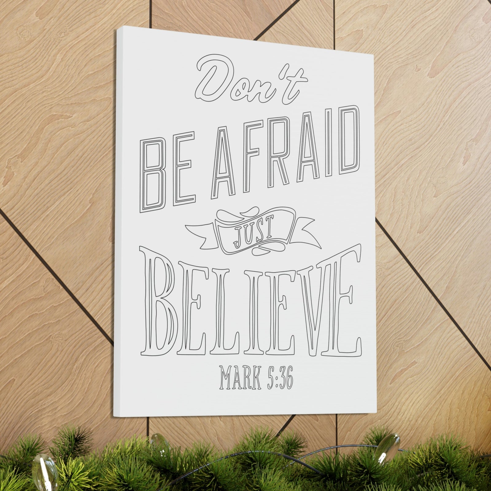 Scripture Walls Don't Be Afraid Just Believe Mark 5:36 Banner Bible Verse Canvas Christian Wall Art Ready To Hang Unframed-Express Your Love Gifts