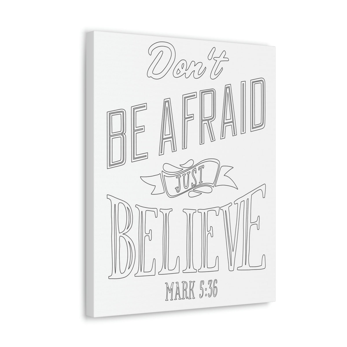 Scripture Walls Don't Be Afraid Just Believe Mark 5:36 Banner Bible Verse Canvas Christian Wall Art Ready To Hang Unframed-Express Your Love Gifts