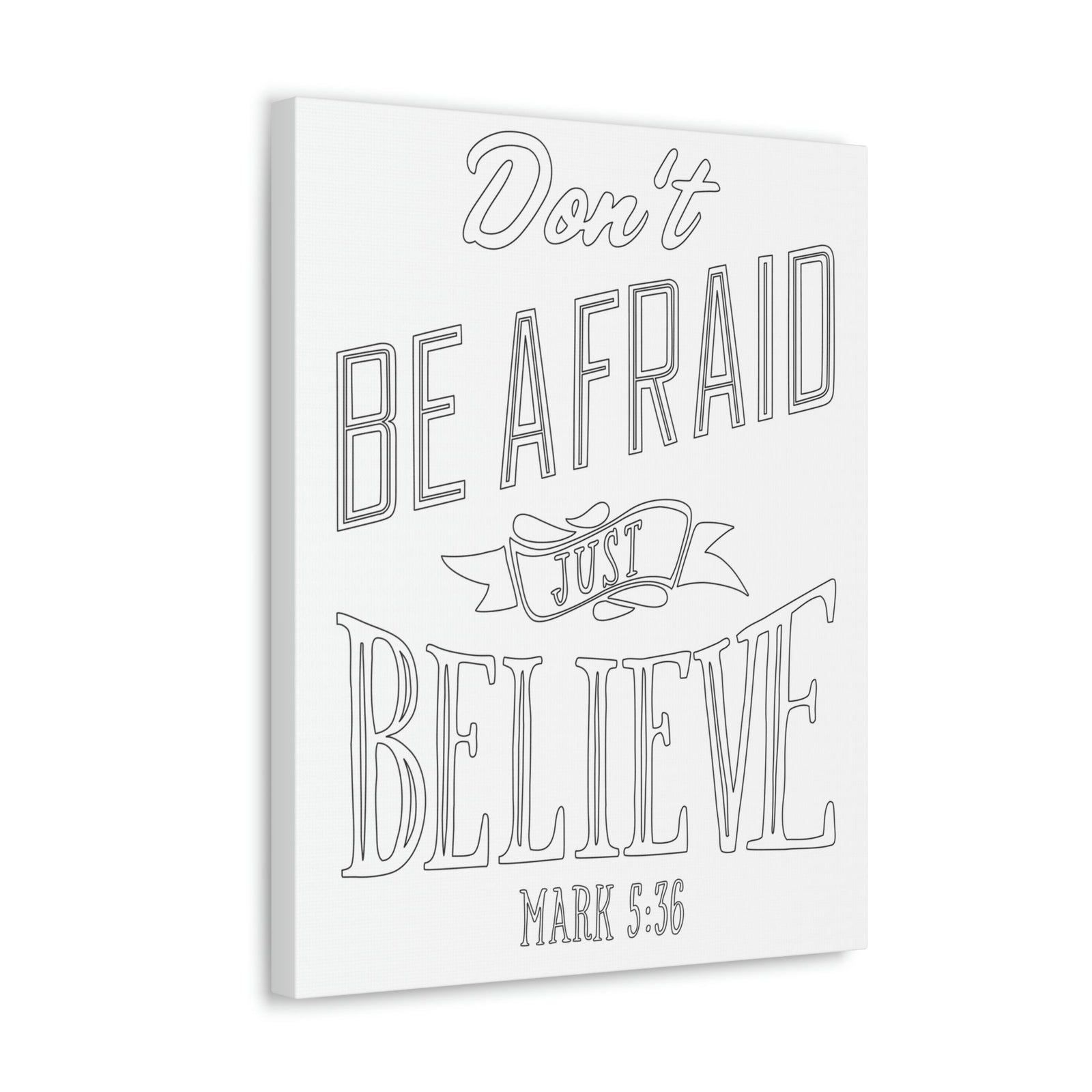 Scripture Walls Don't Be Afraid Just Believe Mark 5:36 Banner Bible Verse Canvas Christian Wall Art Ready To Hang Unframed-Express Your Love Gifts